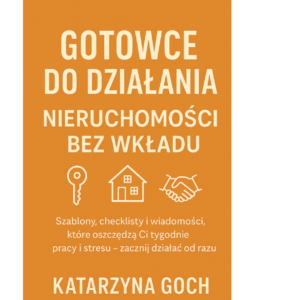 Gotowce do Działania: Nieruchomości bez wkładu